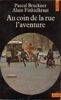  Achetez le livre d'occasion Au coin de la rue, l'aventure de Pascal Finkielkraut sur Livrenpoche.com 