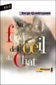  Achetez le livre d'occasion Au fond de l'oeil du chat de Serge Quadruppani sur Livrenpoche.com 