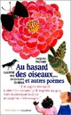  Achetez le livre d'occasion Au hasard des oiseaux... Et autres poèmes de Jacques Prévert sur Livrenpoche.com 