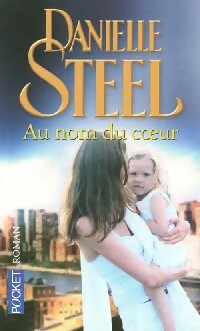 Achetez le livre d'occasion Au nom du coeur de Danielle Steel sur Livrenpoche.com 