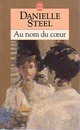  Achetez le livre d'occasion Au nom du coeur de Danielle Steel sur Livrenpoche.com 