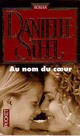  Achetez le livre d'occasion Au nom du coeur de Danielle Steel sur Livrenpoche.com 