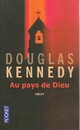  Achetez le livre d'occasion Au pays de Dieu de Douglas Kennedy sur Livrenpoche.com 