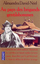  Achetez le livre d'occasion Au pays des brigands gentilshommes de Alexandra David-Néel sur Livrenpoche.com 