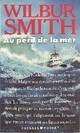  Achetez le livre d'occasion Au péril de la mer de Wilbur A. Smith sur Livrenpoche.com 