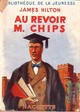  Achetez le livre d'occasion Au revoir, M. Chips de James Hilton sur Livrenpoche.com 