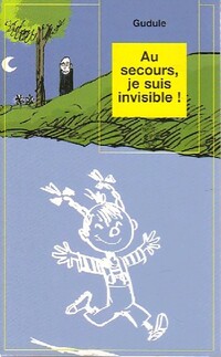  Achetez le livre d'occasion Au secours, je suis invisible ! de Gudule sur Livrenpoche.com 