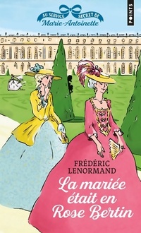  Achetez le livre d'occasion Au service secret de Marie-Antoinette Tome III : La mariée était en rose bertin de Frédéric Lenormand sur Livrenpoche.com 