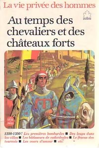 Achetez le livre d'occasion Au temps des chevaliers et des châteaux forts de Pierre Miquel sur Livrenpoche.com 