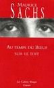  Achetez le livre d'occasion Au temps du Boeuf sur le toit de Maurice Sachs sur Livrenpoche.com 