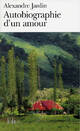  Achetez le livre d'occasion Autobiographie d'un amour de Alexandre Jardin sur Livrenpoche.com 