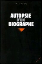  Achetez le livre d'occasion Autopsie d'un biographe sur Livrenpoche.com 