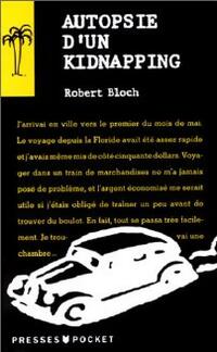  Achetez le livre d'occasion Autopsie d'un kidnapping de Robert Bloch sur Livrenpoche.com 