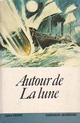 Achetez le livre d'occasion Autour de la lune de Jules Verne sur Livrenpoche.com 