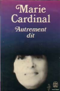  Achetez le livre d'occasion Autrement dit de Marie Cardinal sur Livrenpoche.com 