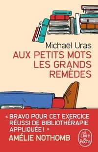  Achetez le livre d'occasion Aux petits mots les grands remèdes de Michael Uras sur Livrenpoche.com 