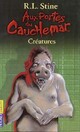  Achetez le livre d'occasion Aux portes du cauchemar Tome VI : Créatures de Robert Lawrence Stine sur Livrenpoche.com 