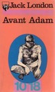  Achetez le livre d'occasion Avant Adam de Jack London sur Livrenpoche.com 