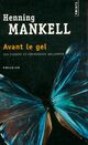  Achetez le livre d'occasion Avant le gel de Henning Mankell sur Livrenpoche.com 