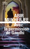  Achetez le livre d'occasion Avec la permission de Gandhi sur Livrenpoche.com 