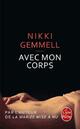  Achetez le livre d'occasion Avec mon corps de Nikki Gemmell sur Livrenpoche.com 