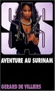 Achetez le livre d'occasion Aventure au Surinam de Gérard De Villiers sur Livrenpoche.com 