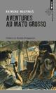  Achetez le livre d'occasion Aventures au Mato Grosso de Raymond Maufrais sur Livrenpoche.com 