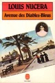  Achetez le livre d'occasion Avenue des Diables-Bleus de Louis Nucera sur Livrenpoche.com 