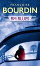  Achetez le livre d'occasion BM Blues de Françoise Bourdin sur Livrenpoche.com 