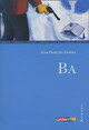  Achetez le livre d'occasion Ba  de Jean-François Chabas sur Livrenpoche.com 