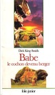  Achetez le livre d'occasion Babe, le cochon devenu berger de Dick King-Smith sur Livrenpoche.com 