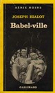  Achetez le livre d'occasion Babel-ville de Joseph Bialot sur Livrenpoche.com 