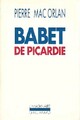  Achetez le livre d'occasion Babet de Picardie de Pierre Mac Orlan sur Livrenpoche.com 