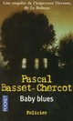  Achetez le livre d'occasion Baby blues de Pascal Basset-Chercot sur Livrenpoche.com 