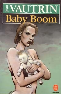  Achetez le livre d'occasion Baby boom de Jean Vautrin sur Livrenpoche.com 