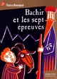  Achetez le livre d'occasion Bachir et les sept épreuves de Pierre Bourgeat sur Livrenpoche.com 