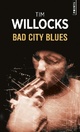  Achetez le livre d'occasion Bad City Blues de Tim Willocks sur Livrenpoche.com 