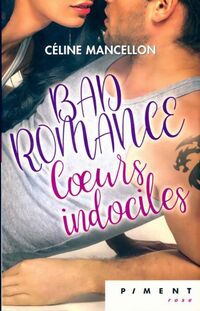  Achetez le livre d'occasion Bad Romance : coeurs indociles de Céline Mancellon sur Livrenpoche.com 