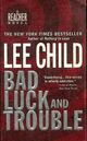  Achetez le livre d'occasion Bad luck and trouble de Lee Child sur Livrenpoche.com 