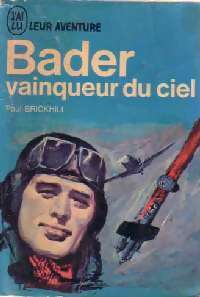  Achetez le livre d'occasion Bader, vainqueur du ciel de Paul Brickhill sur Livrenpoche.com 