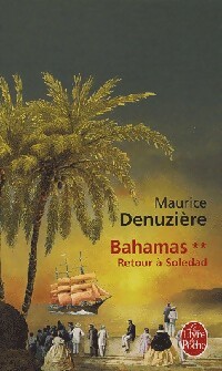  Achetez le livre d'occasion Bahamas Tome II : Retour à Soledad de Maurice Denuzière sur Livrenpoche.com 