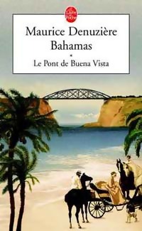  Achetez le livre d'occasion Bahamas Tome I : Le pont de Buena Vista de Maurice Denuzière sur Livrenpoche.com 