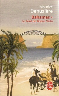  Achetez le livre d'occasion Bahamas Tome I : Le pont de Buena Vista de Maurice Denuzière sur Livrenpoche.com 