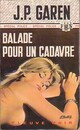  Achetez le livre d'occasion Balade pour un cadavre de Jean-Pierre Garen sur Livrenpoche.com 