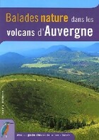  Achetez le livre d'occasion Balades nature dans les volcans d'Auvergne sur Livrenpoche.com 