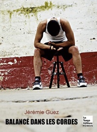  Achetez le livre d'occasion Balancé dans les cordes de Jérémie Guez sur Livrenpoche.com 