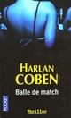  Achetez le livre d'occasion Balle de match de Harlan Coben sur Livrenpoche.com 