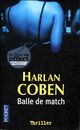  Achetez le livre d'occasion Balle de match de Harlan Coben sur Livrenpoche.com 