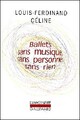  Achetez le livre d'occasion Ballets sans musique, sans personne, sans rien de Louis-Ferdinand Céline sur Livrenpoche.com 
