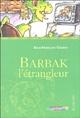  Achetez le livre d'occasion Barbak l'étrangleur de Jean-François Chabas sur Livrenpoche.com 